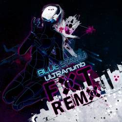 Blue Stahli : Ultranumb Fixt Remix Compilation